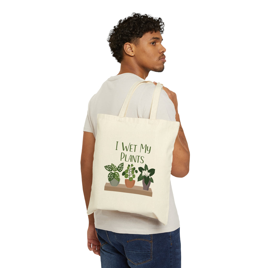 I Wet My Plants | Cotton Canvas Tote Bag - Dream Maker Pins
