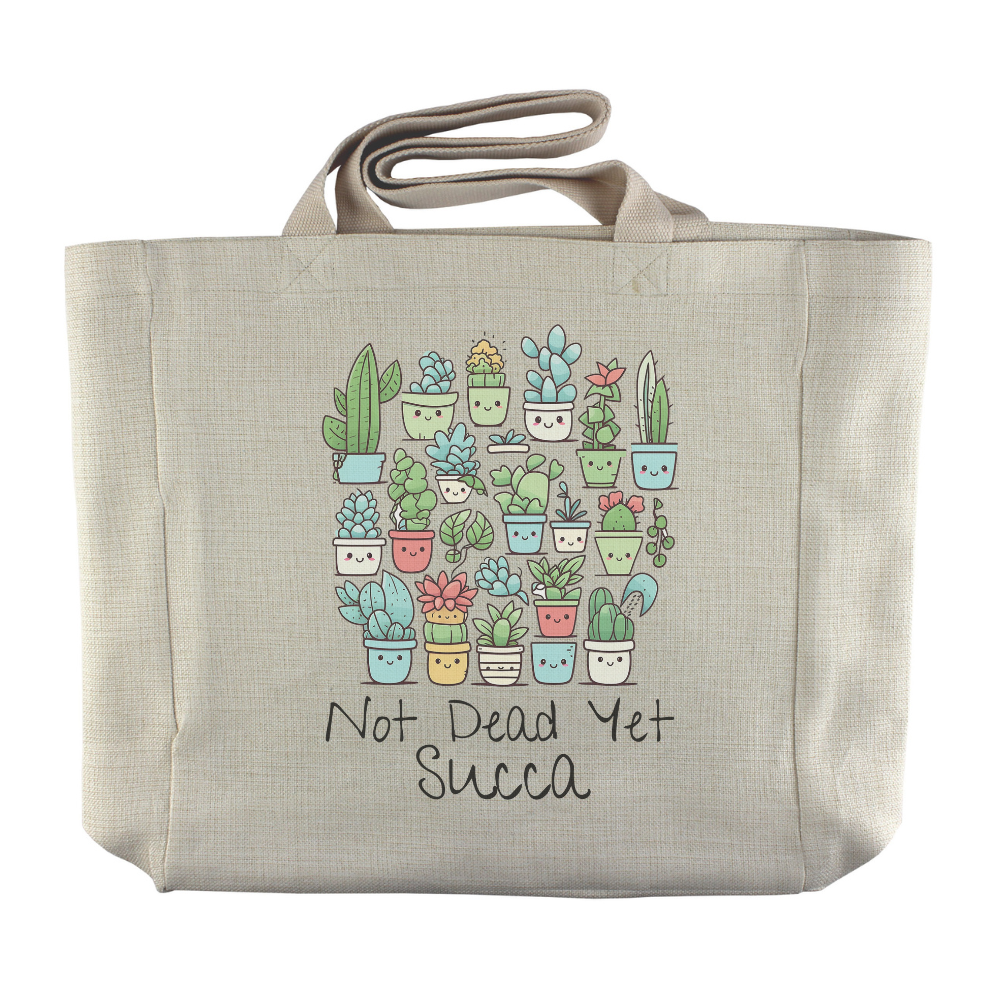 Not Dead Yet, Succa | Succulent Themed Reusable Canvas Grocery Tote - Dream Maker Pins