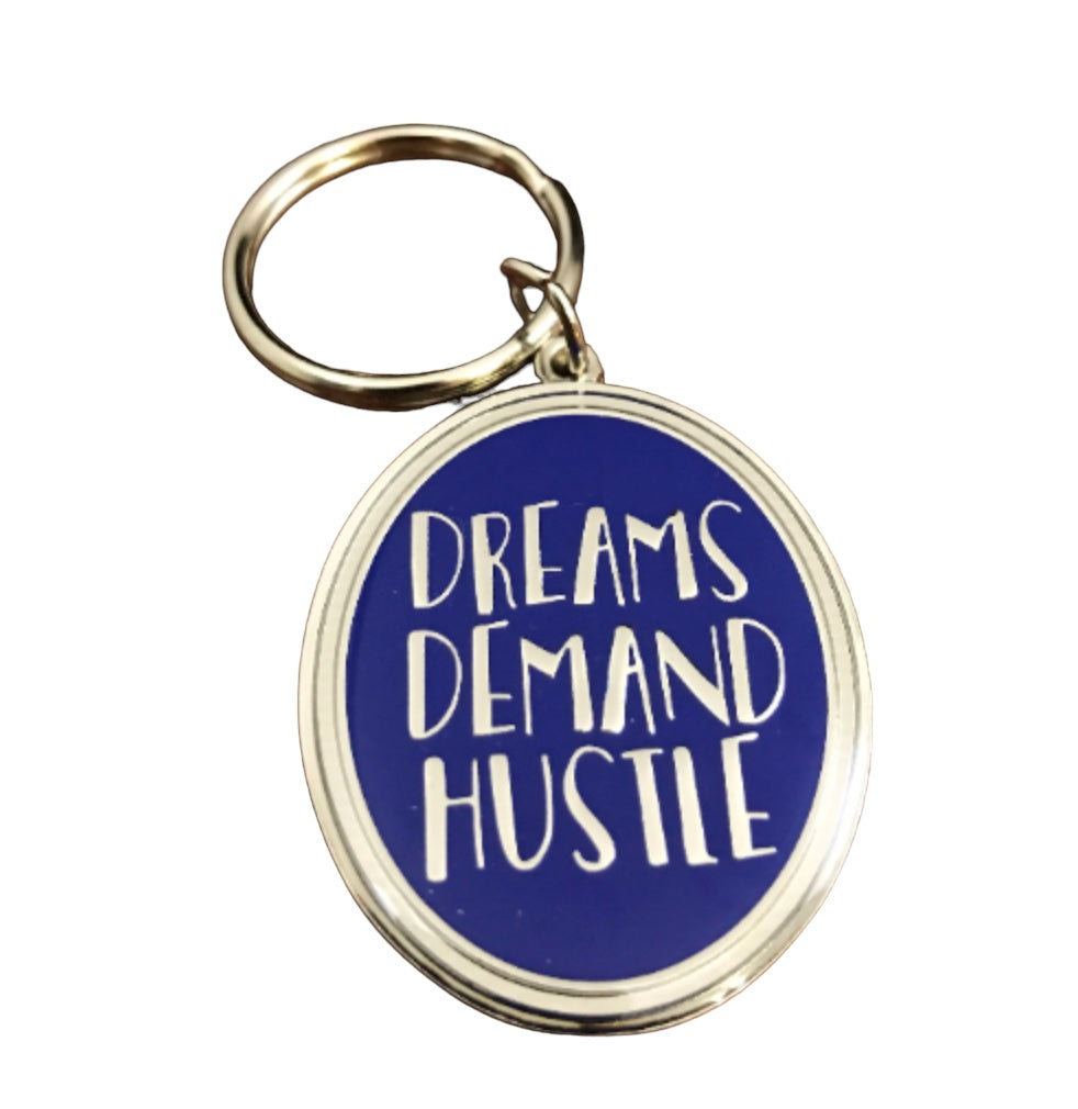 Blue Dreams Demand Hustle Motivational Keychain - Dream Maker Pins