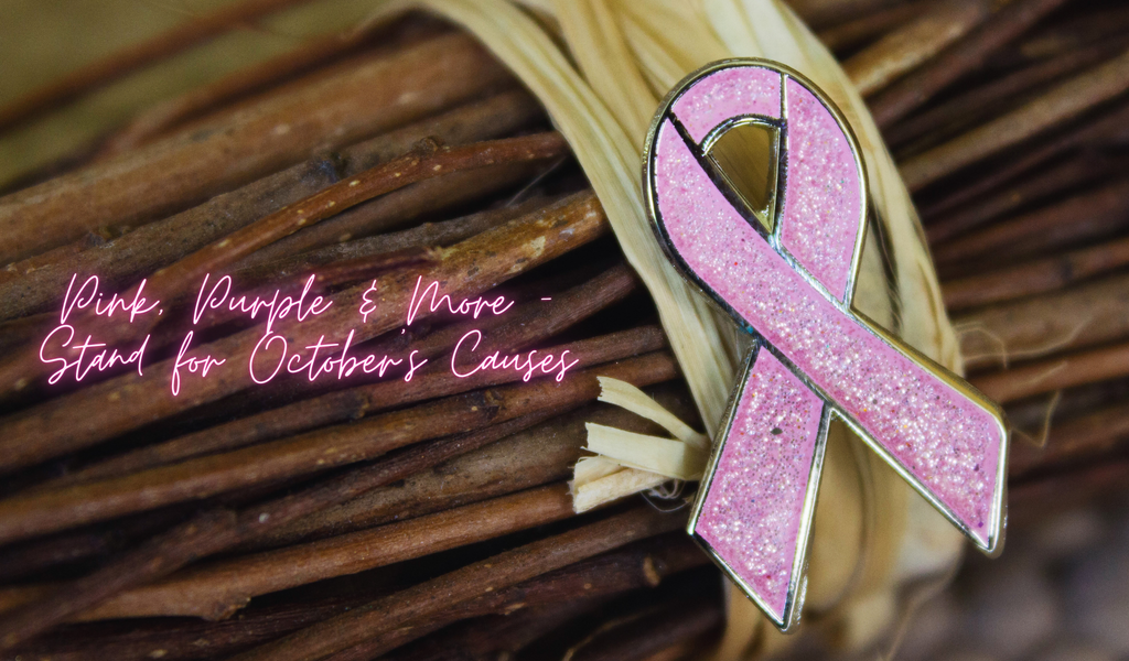 Pink glitter awareness ribbon pin with text that reads ‘Pink, Purple & More – Stand for October’s Causes.