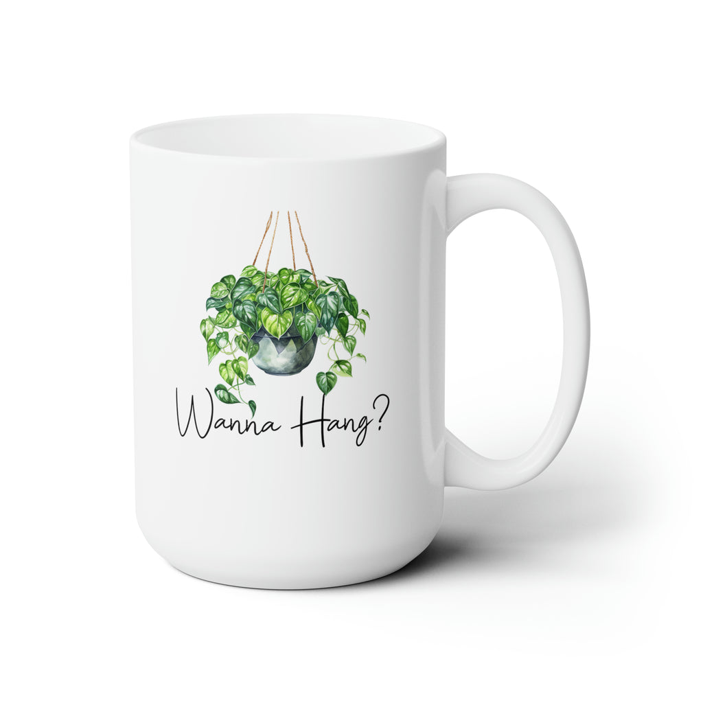 Wanna Hang? | Ceramic Mug 15oz - Dream Maker Pins