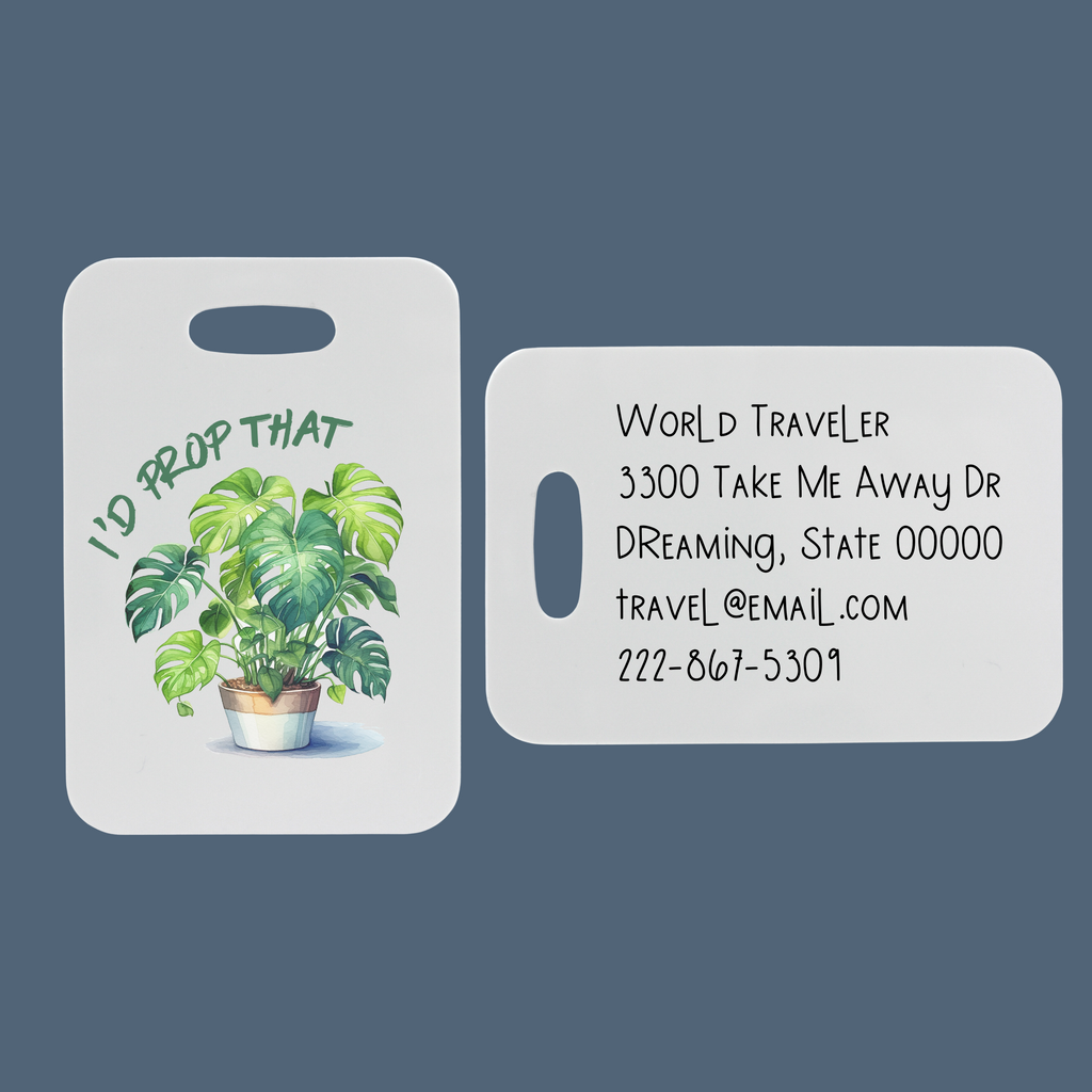 I'd Prop That  | Customizable Luggage Tag | Bag Tag - Dream Maker Pins