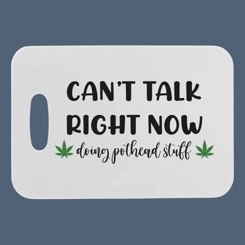 Can't talk Right Now, I'm Doing Pot Head Stuff | Customizable Luggage Tag | Bag Tag - Dream Maker Pins