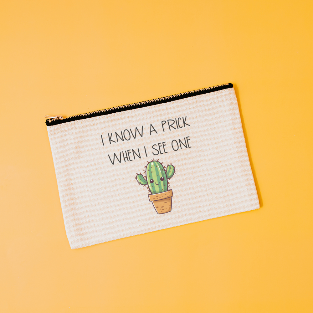 I Know a Prick When I See One | Cactus Themed Canvas Makeup Bag - Dream Maker Pins