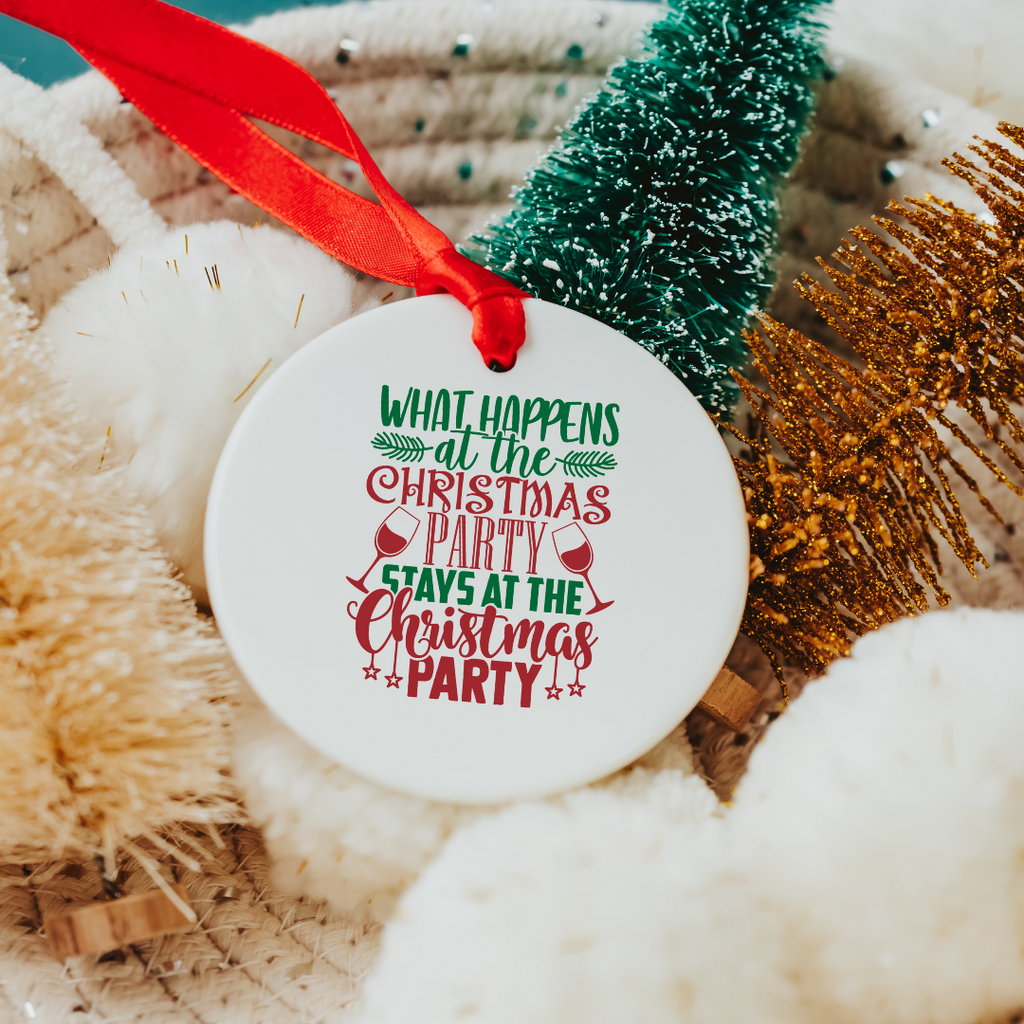 What happens at the Christmas Party Stays at the Christmas Party Ceramic Christmas Ornament - Dream Maker Pins