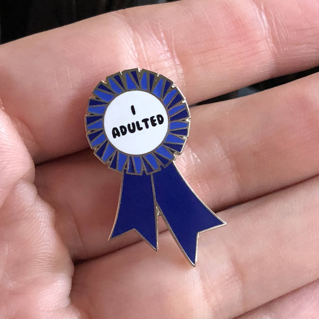 Blue I ADULTED Award Ribbon Enamel Pin - Dream Maker Pins