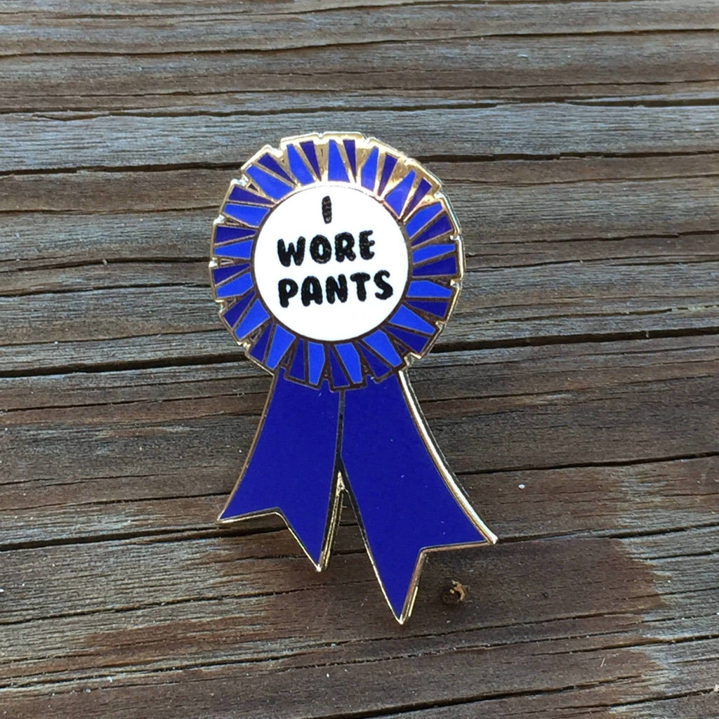 Blue I Wore Pants Award Ribbon Enamel Pin - Dream Maker Pins