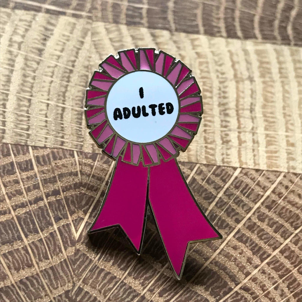 Pink I ADULTED Award Ribbon Enamel Pin - Dream Maker Pins